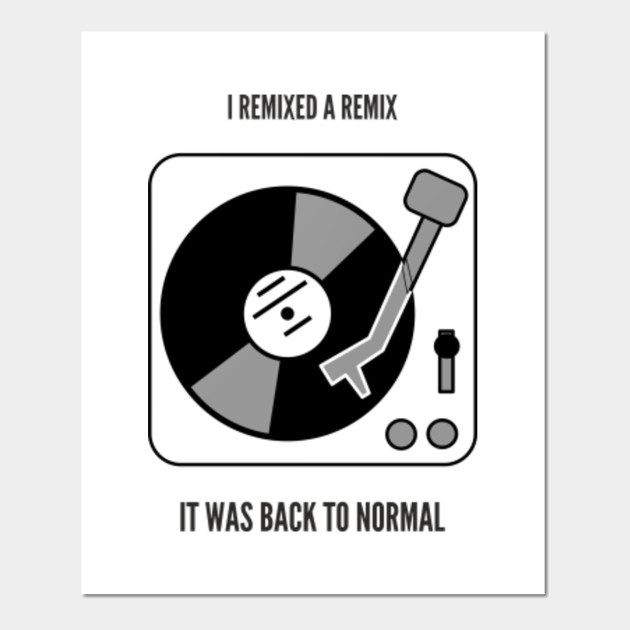 I Remixed a Remix - It Was Back To Normal